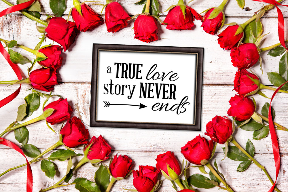 A true love story never ends design in a simple picture frame surrounded by several roses creating in a heart.